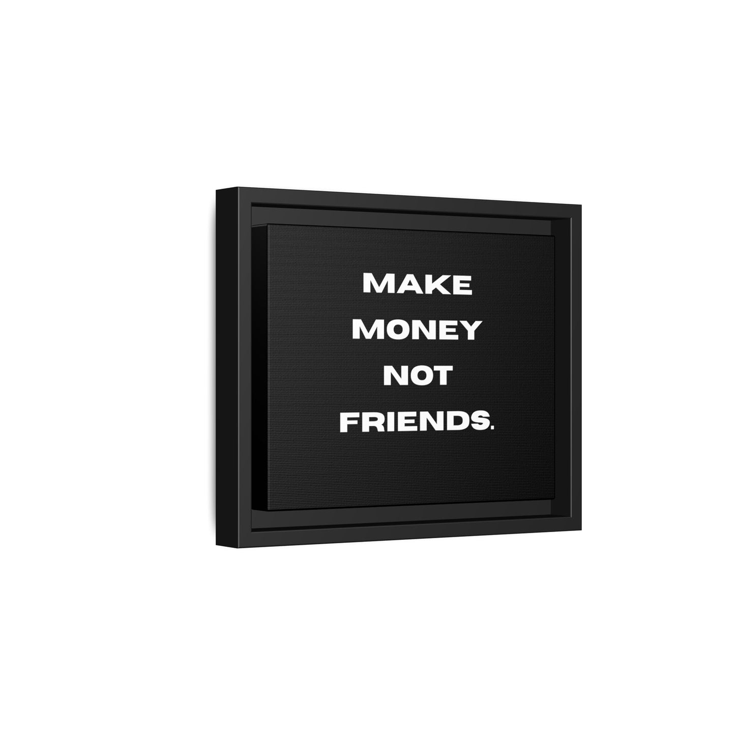 Framed Canvas Print — "Make Money Not Friends" Motivational Wall Art